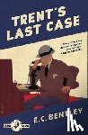 Bentley, E. C. - Trent’s Last Case