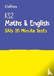 Collins KS2 - KS2 Maths and English SATs 10-Minute Tests