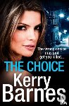Barnes, Kerry - The Choice