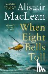 Alistair MacLean - When Eight Bells Toll