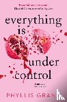 Grant, Phyllis - Everything is Under Control