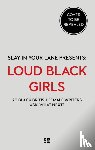 Adegoke, Yomi, Uviebinene, Elizabeth - Loud Black Girls
