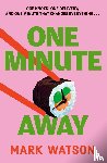 Watson, Mark - One Minute Away