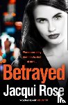Rose, Jacqui - Betrayed
