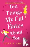 Lucas, Lottie - Ten Things My Cat Hates About You