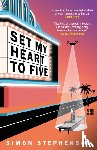 Stephenson, Simon - Set My Heart To Five