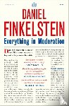 Finkelstein, Daniel - Everything in Moderation
