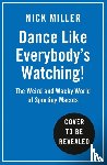 Miller, Nick - Dance Like Everybody’s Watching!