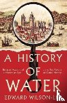 Wilson-Lee, Edward - A History of Water