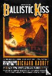 Kadrey, Richard - Ballistic Kiss