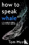 Mustill, Tom - How to Speak Whale