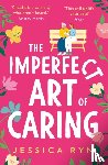 Ryn, Jessica - The Imperfect Art of Caring