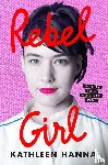 Hanna, Kathleen - Rebel Girl