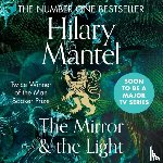 Hilary Mantel - The Mirror and the Light