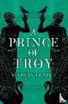 Clarke, Lindsay - A Prince of Troy