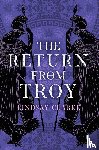 Clarke, Lindsay - The Return from Troy