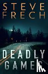 Frech, Steve - Deadly Games