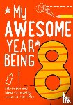 Hunt, Kia Marie, Collins Kids - My Awesome Year being 8