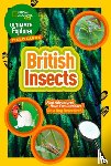 National Geographic Kids - Ultimate Explorer Field Guides British Insects