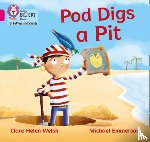 Welsh, Clare Helen - Pod Digs a Pit