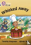 Knapman, Timothy - Whisked Away!