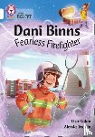 Rajan, Lisa - Dani Binns: Fearless Firefighter