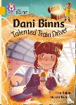 Rajan, Lisa - Dani Binns: Talented Train Driver