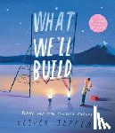 Jeffers, Oliver - What We'll Build