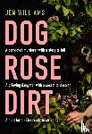 Williams, Jen - Dog Rose Dirt