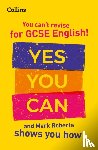 Roberts, Mark, Collins GCSE - You can’t revise for GCSE 9-1 English! Yes you can, and Mark Roberts shows you how