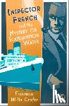 Wills Crofts, Freeman - Inspector French and the Mystery on Southampton Water