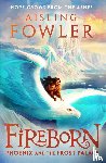 Fowler, Aisling - Fireborn: Phoenix and the Frost Palace