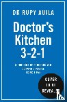 Aujla, Dr Rupy - Doctor’s Kitchen 3-2-1