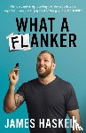 Haskell, James - What a Flanker