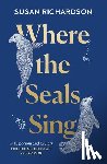 Richardson, Susan - Where the Seals Sing