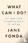 Fonda, Jane - What Can I Do?