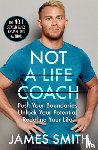 Smith, James - Not a Life Coach