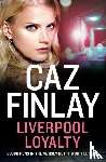 Finlay, Caz - Liverpool Loyalty