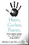 Doucleff, Michaeleen - Hunt, Gather, Parent