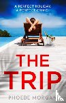 Morgan, Phoebe - The Trip