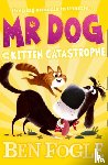 Fogle, Ben, Cole, Steve - Mr Dog and the Kitten Catastrophe