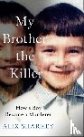 Sharkey, Alix - My Brother the Killer