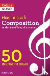 Shapey, Rachel - How to Teach Composition in the Secondary Classroom