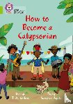 Collins, Desryn - How to become a Calypsonian