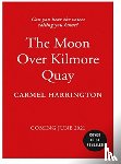 Harrington, Carmel - The Moon Over Kilmore Quay