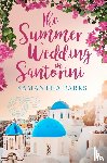 Parks, Samantha - The Summer Wedding in Santorini