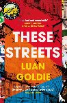 Goldie, Luan - These Streets