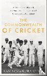 Guha, Ramachandra - The Commonwealth of Cricket