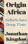 Kingdon, Jonathan - Origin Africa