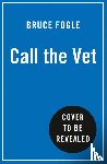 Fogle, Bruce - Call the Vet